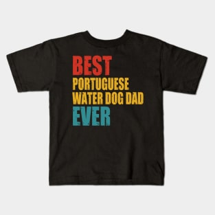 Vintage Best Portuguese Water Dog dad Ever Kids T-Shirt